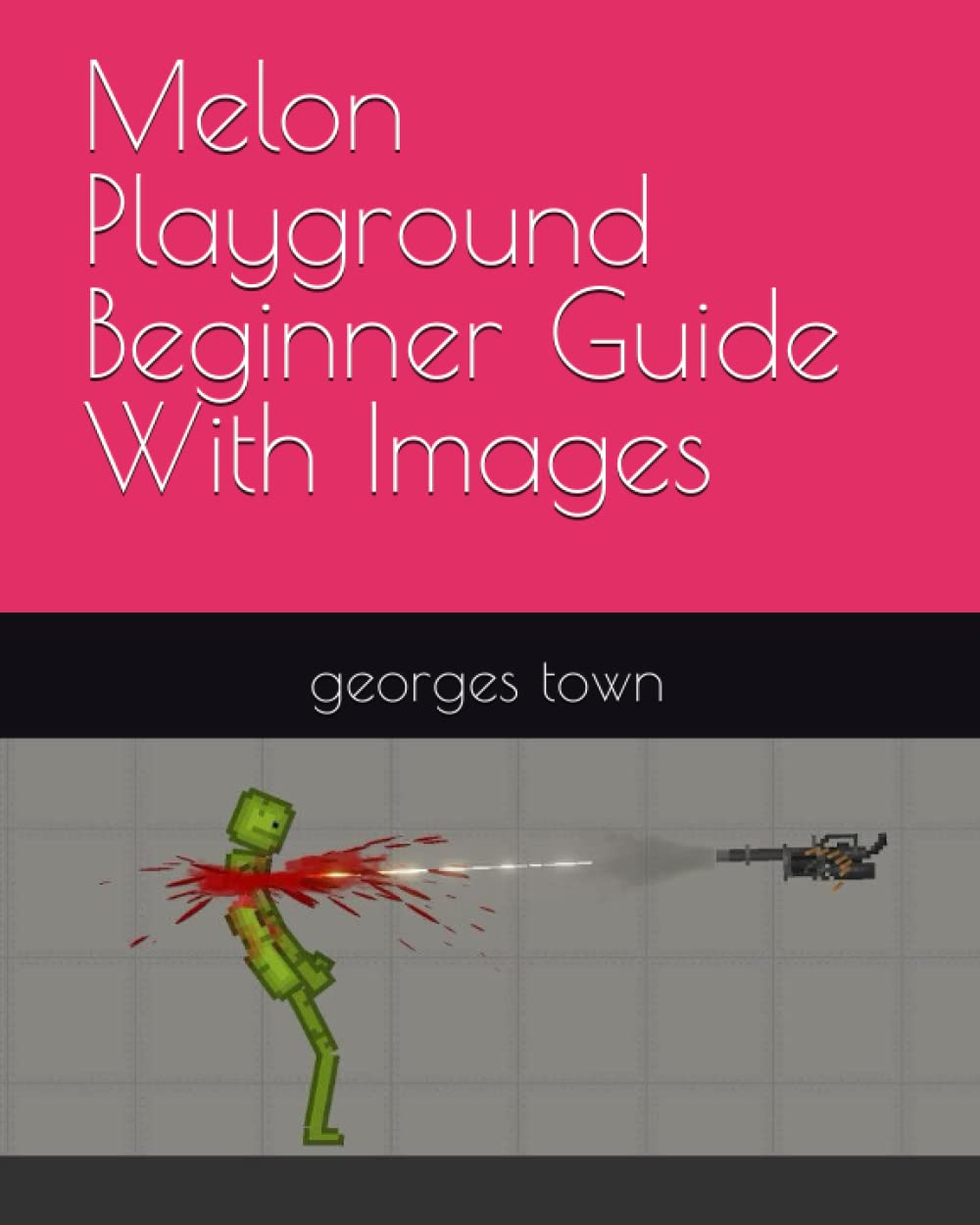 Melon Playground Beginner Guide With Images : town, georges